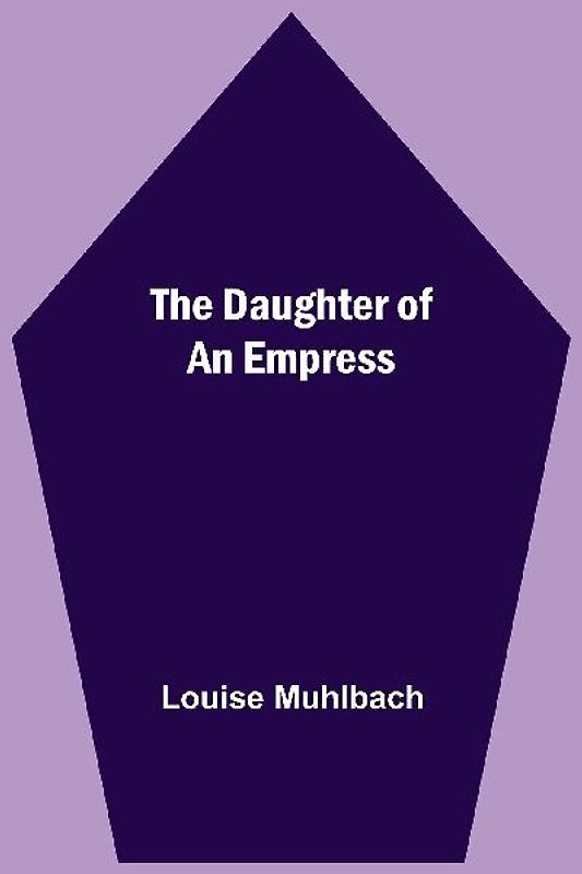 The Daughter Of An Empress