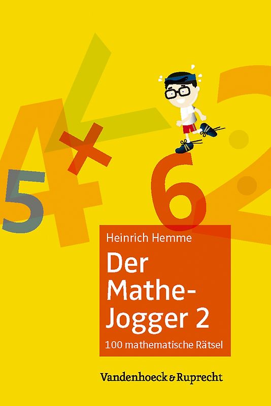 Der Mathe-Jogger 2. 100 mathematische Rätsel mit ausführlichen Lösungen