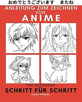 Anleitung zum Zeichnen von Anime für Anfänger Schritt für Schritt: Manga- und Anime-Zeichentutorials Buch 1