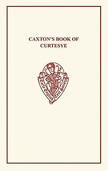 Caxton's Book of Curtesye