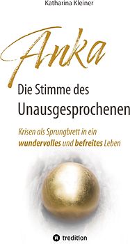 Anka – Die Stimme des Unausgesprochenen