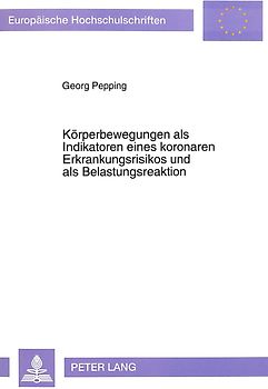 Körperbewegungen als Indikatoren eines koronaren Erkrankungsrisikos und als Belastungsreaktion