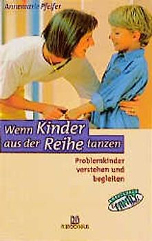 Wenn Kinder aus der Reihe tanzen