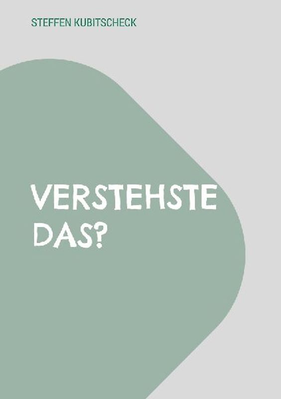 Verstehste das?