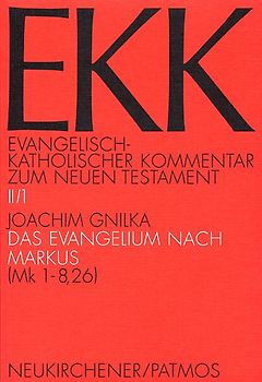 Das Evangelium nach Markus. EKK II/1, Mk 1,1-8,26