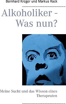 Alkoholiker - Was nun?