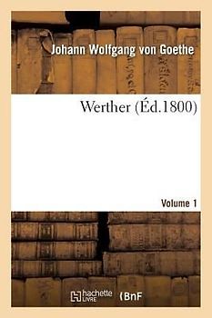 Werther. Volume 1 (Éd 1800)