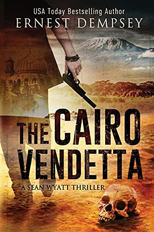 The Cairo Vendetta: A Sean Wyatt Thriller (Sean Wyatt Adventure, Band 9)