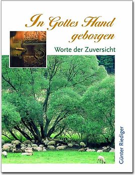 In Gottes Hand geborgen. Worte der Zuversicht