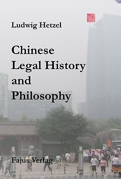 Chinese Legal History and Philosophy