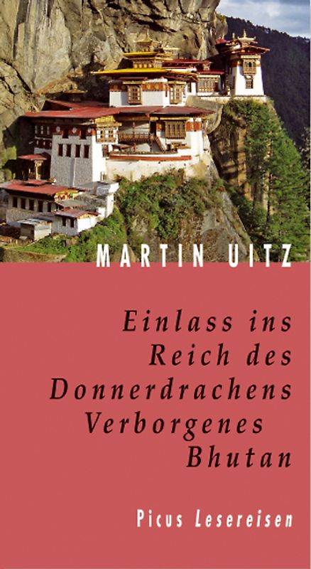 Einlass ins Reich des Donnerdrachens. Verborgenes Bhutan