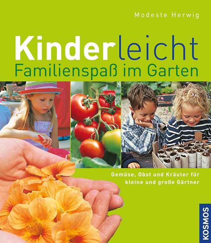 Kinderleicht! Familienspaß im Garten