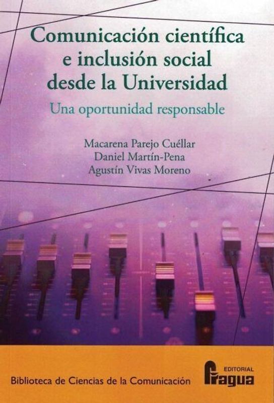 Comunicación científica e inclusión social desde la Universidad : una oportunidad responsable