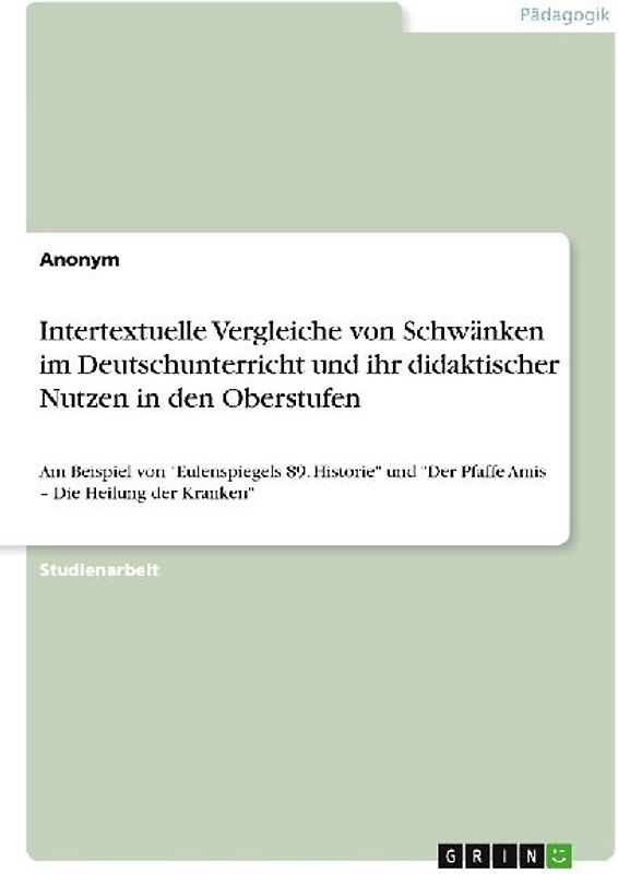 Intertextuelle Vergleiche von Schwänken im Deutschunterricht und ihr didaktischer Nutzen in den Oberstufen