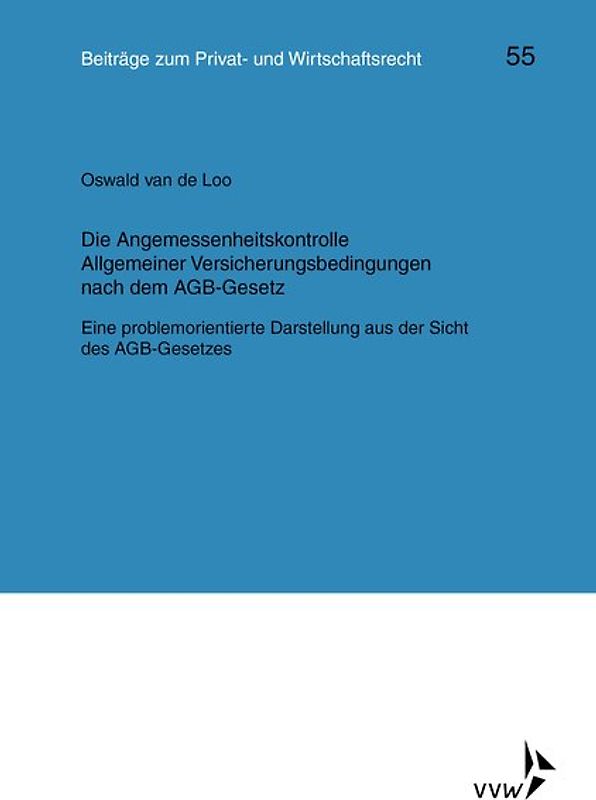 Die Angemessenheitskontrolle Allgemeiner Versicherungsbedingungen nach dem AGB-Gesetz