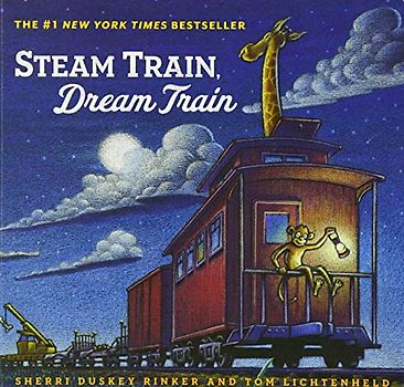 Steam Train, Dream Train: (Books for Young Children, Family Read Aloud Books, Children’s Train Books, Bedtime Stories): 1