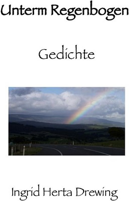 " Pocket-Poems", Natur-Erlebnis und Gedankenlyrik / Unterm Regenbogen