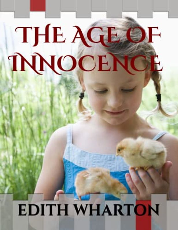 THE AGE OF INNOCENCE | An Original 1920 | Illustrated