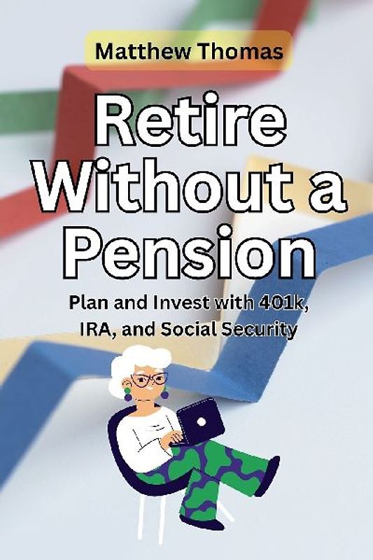 Retire Without a Pension