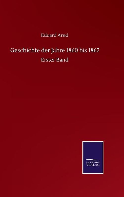 Geschichte der Jahre 1860 bis 1867