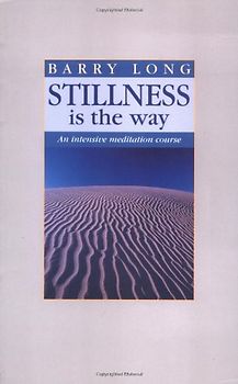Stillness is the Way: An Intensive Meditation Course