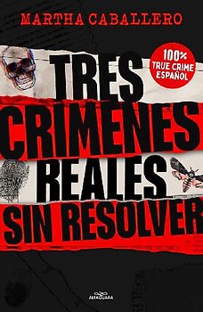 Tres Crímenes Reales Sin Resolver / Three Real Unsolved Crimes