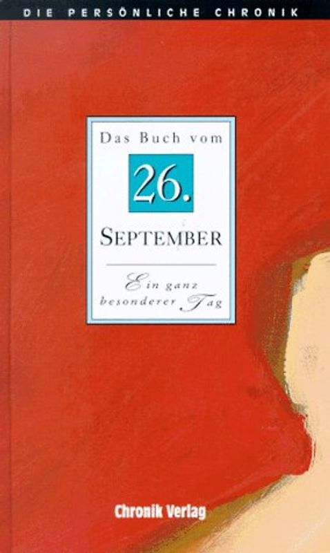 Die persönliche Chronik. 26. September