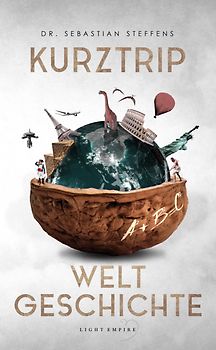 Kurztrip Weltgeschichte