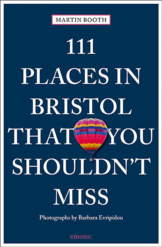 111 Places in Bristol That You Shouldn't Miss