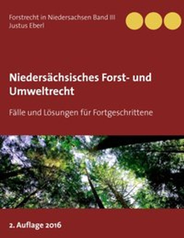 Niedersächsisches Forst- und Umweltrecht. Fälle und Lösungen für Fortgeschrittene