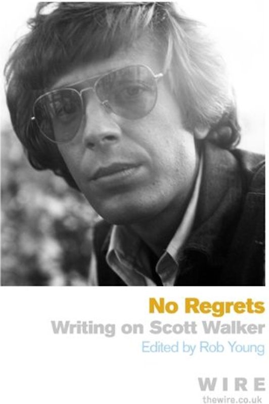 Cook, Richard - No Regrets: Writing on Scott Walker