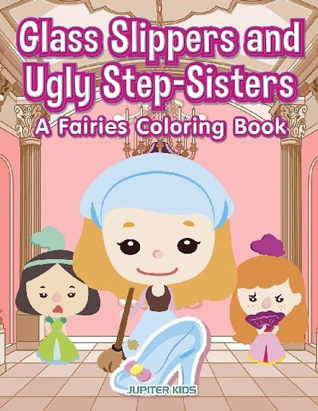 Glass Slippers and Ugly Step-Sisters