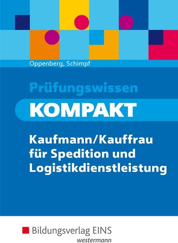 Prüfungswissen kompakt / Prüfungswissen KOMPAKT - Kaufmann/Kauffrau für Spedition und Logistikdienstleistung
