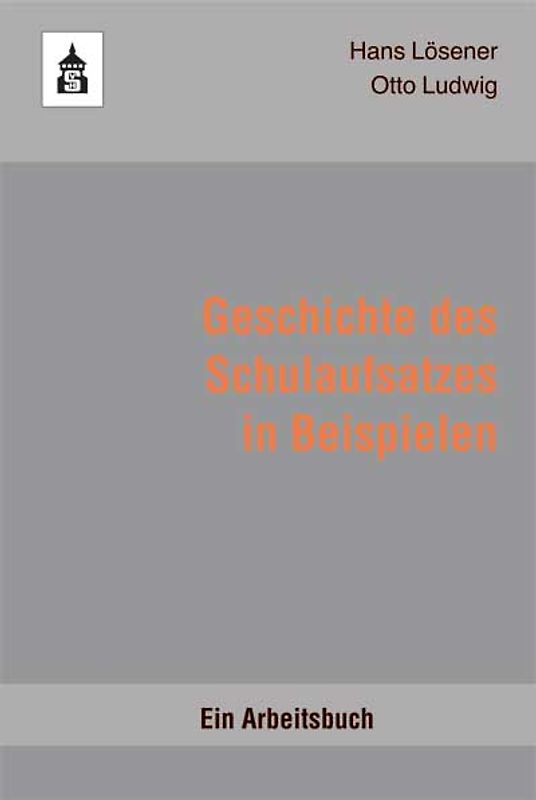 Geschichte des Schulaufsatzes in Beispielen