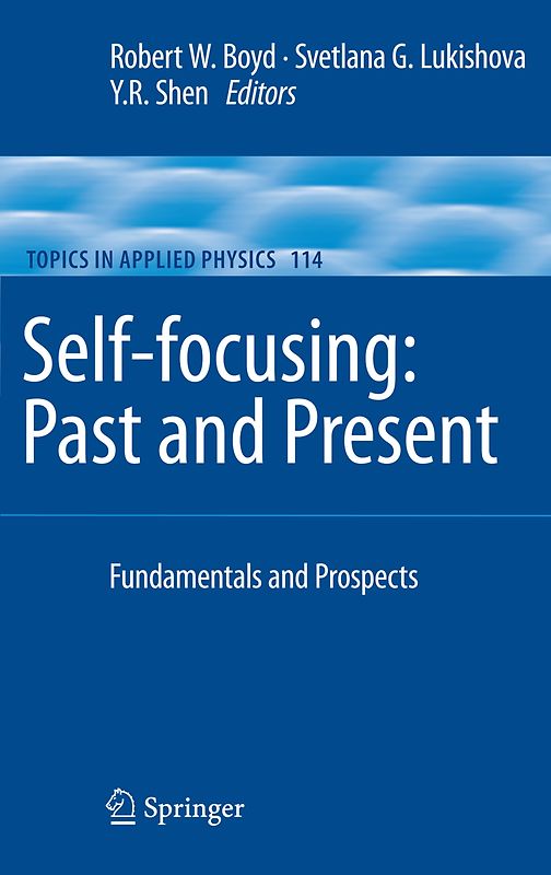 Self-focusing: Past and Present