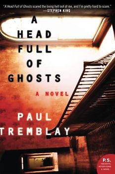 Head Full of Ghosts, A: A Novel