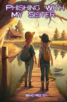 Phishing With My Sister