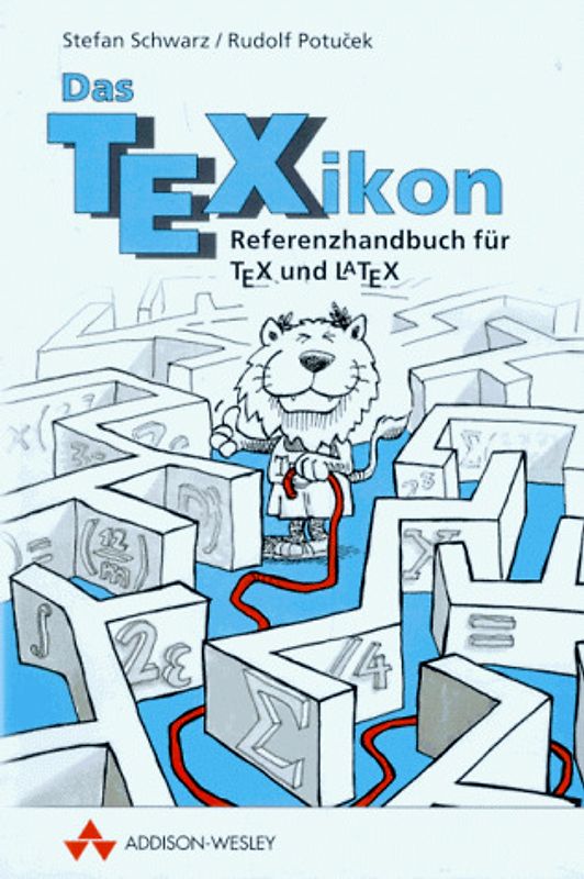 Das TeXikon. Referenzhandbuch für TEX, LATEX und LATEX 2ε