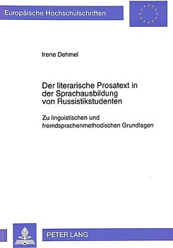 Der literarische Prosatext in der Sprachausbildung von Russistikstudenten