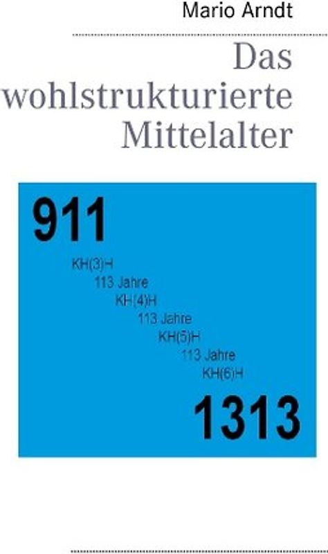 Das wohlstrukturierte Mittelalter