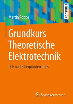 Grundkurs Theoretische Elektrotechnik