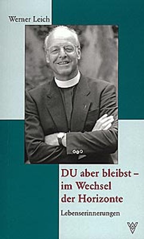 Du aber bleibst - im Wechsel der Horizonte