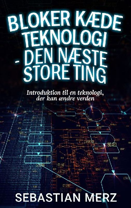 Bloker kæde Teknologi - den næste store ting