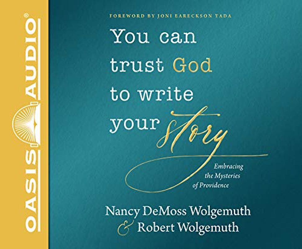 You can trust God to write your Story: Embracing the Mysteries of Providence