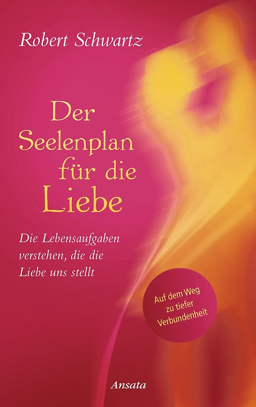 Der Seelenplan für die Liebe