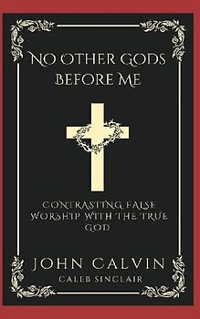 No Other Gods Before Me