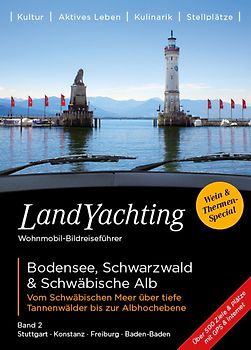 LandYachting Wohnmobil-Bildreiseführer · Bodensee Schwarzwald & Schwäbische Alb