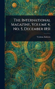 The International Magazine, Volume 4, No. 5, December 1851
