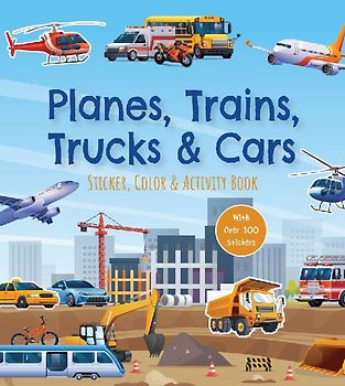 Planes, Trains, Trucks & Cars Sticker, Color & Activity Book