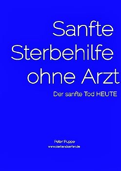 Sanfte Sterbehilfe ohne Arzt